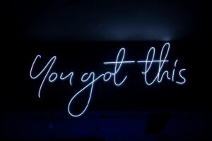 Sign saying you got this
